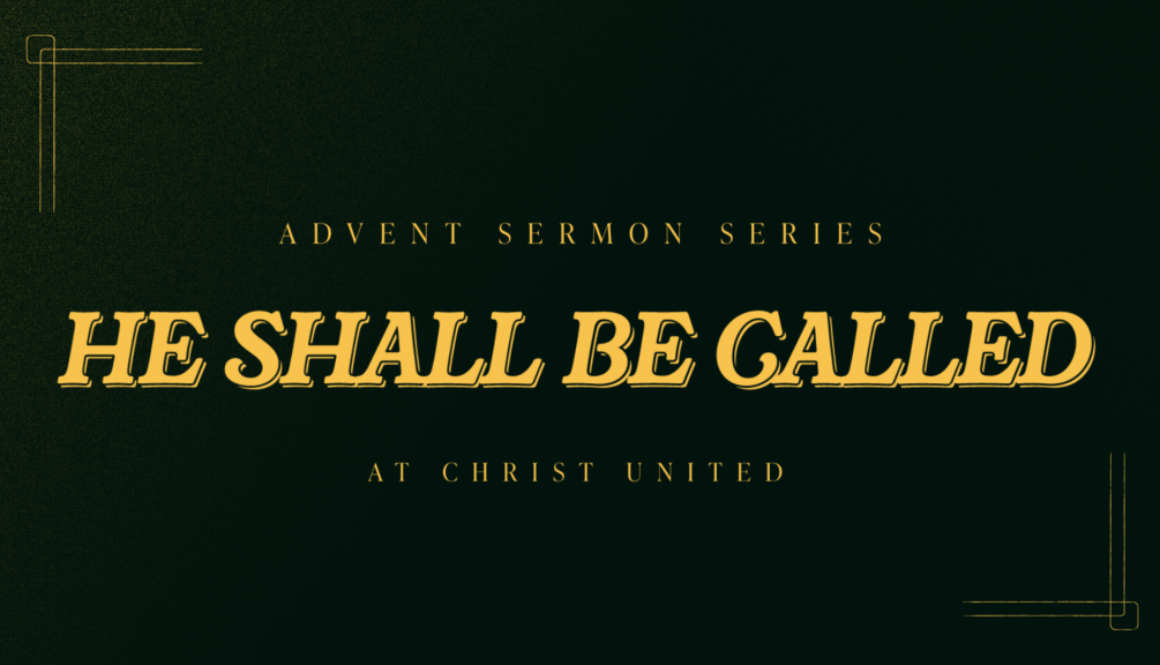 HE SHALL BE CALLED SERMON SERIES ANNOUCEMENT SLIDE