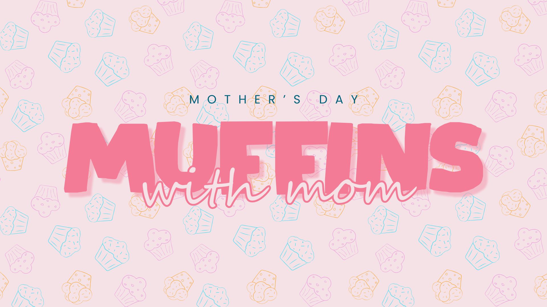 mother’s day• May 11th (1)