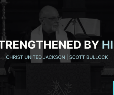 July 5 Strengthened by Him